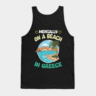 Mentally On A Beach In Greece - Cute Greek Souvenir Tank Top